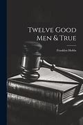 twelve good men and true